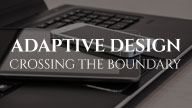 Adaptive Design Crossing the Boundary for mLearning Concept